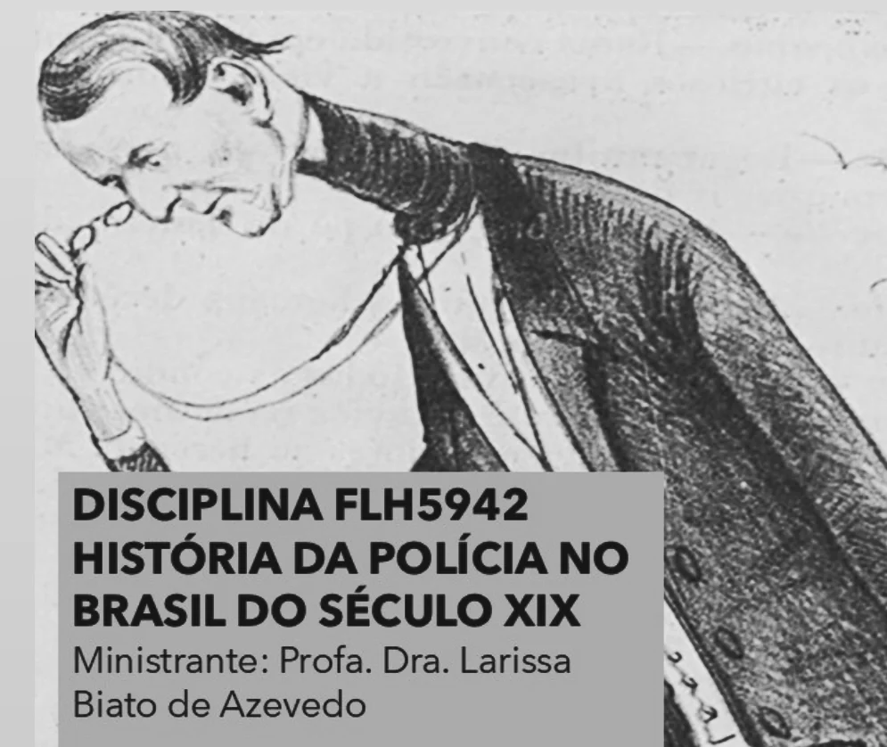 Disciplina História da Polícia no Brasil do século XIX